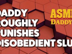 Daddy Tames Disobedient Slut (Dirty Talk ASMR Audio DDLG)