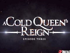 A Cold Queen's Reign: Episode 3